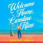 Welcome Home, Caroline Kline, Courtney Preiss