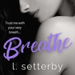Breathe, L. Setterby