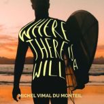 Where There is a Will, Michel Vimal du Monteil