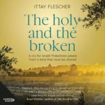 The Holy and the Broken, Ittay Flescher