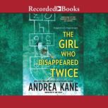 The Girl Who Disappeared Twice, Andrea Kane