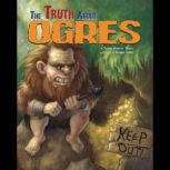 The Truth About Ogres, Eric Braun