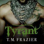 Tyrant, T. M. Frazier