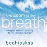 The Wisdom of the Breath, Bodhipaksa