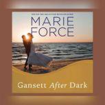 Gansett after Dark, Marie Force