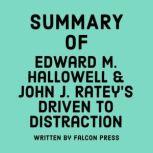 Summary of Edward M. Hallowell & John J. Ratey's Driven to Distraction, Falcon Press