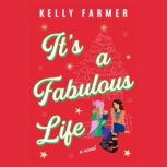 Its a Fabulous Life, Kelly Farmer