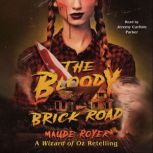 The Bloody Brick Road, Maude Royer