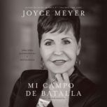 Mi campo de batalla My Battlefield, Joyce Meyer