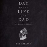Day The Life Of A Dad, Lee