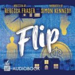 Flip, Rebecca Fraser