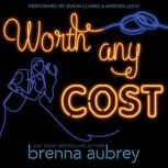 Worth Any Cost A Billionaire Bride Romance, Brenna Aubrey