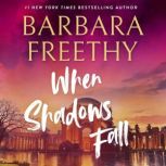 When Shadows Fall, Barbara Freethy