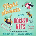 Night Sweats and Hockey Nets, Sylvie Stewart