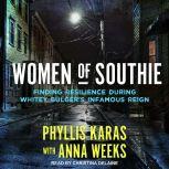 Women of Southie Finding Resilience During Whitey Bulger's Infamous Reign, Phyllis Karas