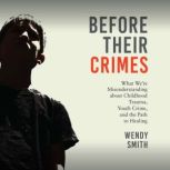 Before Their Crimes, Wendy Smith