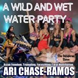 A Wild and Wet Water Party, Ari ChaseRamos