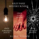 A Riley Paige Mystery Bundle Once Fo..., Blake Pierce