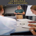 La Brujula del Coaching, Santiago Machain