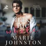 Make Me Whole, Marie Johnston