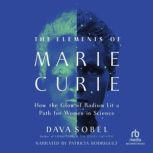 The Elements of Marie Curie, Dava Sobel