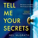 Tell Me Your Secrets, Mel McGrath
