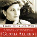 Fight Back and Win, Gloria Allred