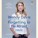 Forgetting to Be Afraid, Wendy Davis