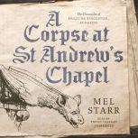A Corpse at St Andrews Chapel, Mel Starr