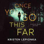 Once You Go This Far, Kristen Lepionka