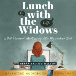 Lunch with the Widows, Susan Balcom Walton