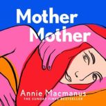 Mother Mother, Annie Macmanus