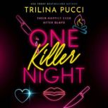 One Killer Night, Trilina Pucci
