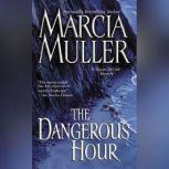 The Dangerous Hour, Marcia Muller