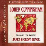 Loren Cunningham Into All the World, Janet Benge