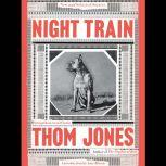 Night Train New and Selected Stories, Thom Jones