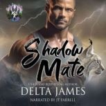 Shadow Mate, Delta James