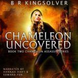 Chameleon Uncovered, BR Kingsolver