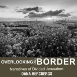 Overlooking the Border, Dana Hercbergs