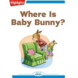 Where is Baby Bunny?, Eileen Spinelli