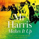Mr Harris Makes It Up, F X Prendiville