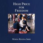 High Price For Freedom, MARIA REGINA IMRE