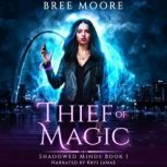 Thief of Magic, Bree Moore