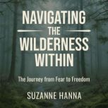Navigating the Wilderness Within, Suzanne Hanna