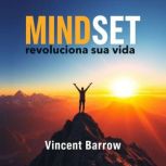 MINDSET revoluciona sua vida, Vincent Barrow