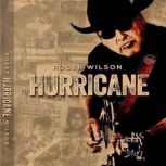 HURRICANE, Roger Wilson