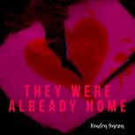 They Were Already Home, Kendra Garza