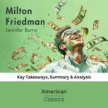 Milton Friedman by Jennifer Burns, American Classics