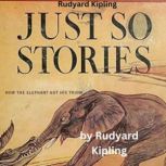 Rudyard Kipling Just So Stories, Rudyard Kipling