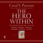 Hero Within  Rev.  Expanded Ed., Carol S. Pearson